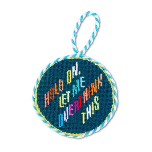 Needlepoint Ornament - Overthink